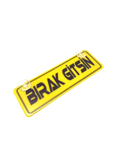 Bırak Gitsin Yazılı Sarı Dekor Plaka Vantuzlu Cam Süsü 22x7.5cm