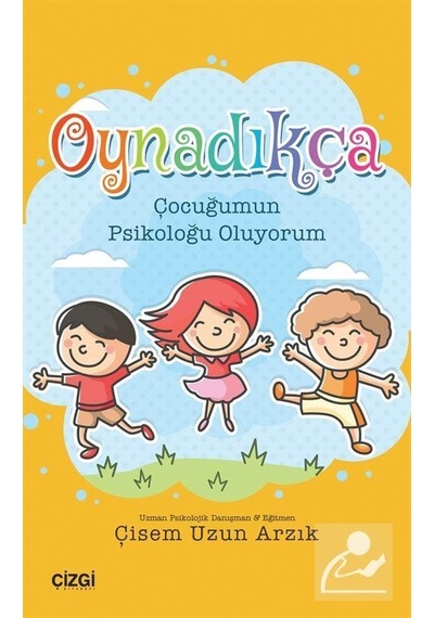Oynadıkça - Çisem Uzun Arzık - Çizgi Kitabevi