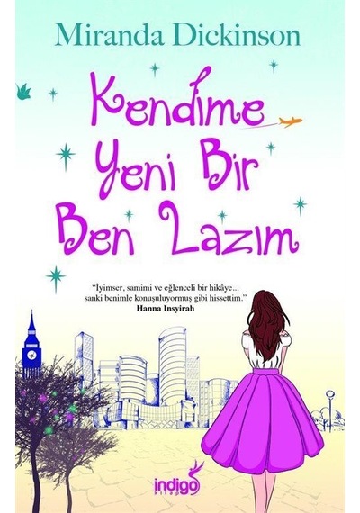 Kendime Yeni Bir Ben Lazım - Miranda Dickinson - İndigo Kitap