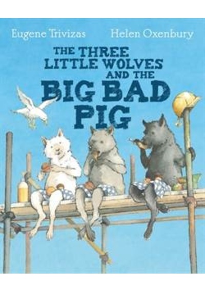 Three Little Wolves And The Big Bad Pig