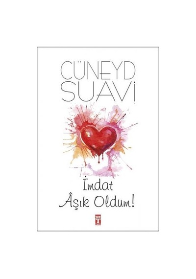 İmdat Aşık Oldum! - Cüneyt Suavi - Genç Timaş
