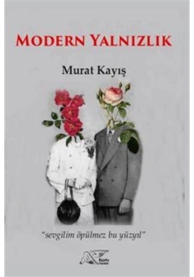 Modern Yalnızlık - Murat Kayış - Kuytu Yayınları