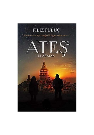 Ateş 2 - Ulaş'mak - Filiz Puluç Ciltli