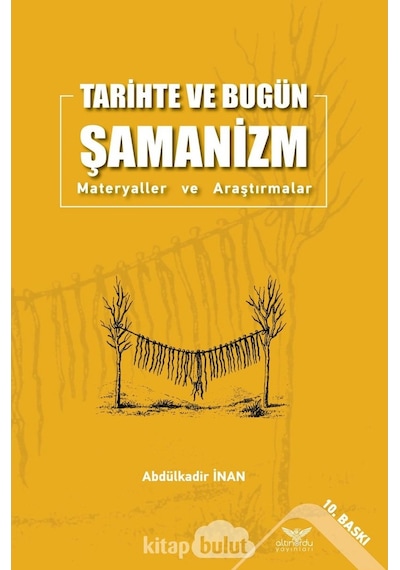 Tarihte Ve Bugün Şamanizm Materyaller Ve Araştırmalar Abdülkad 9786057702357
