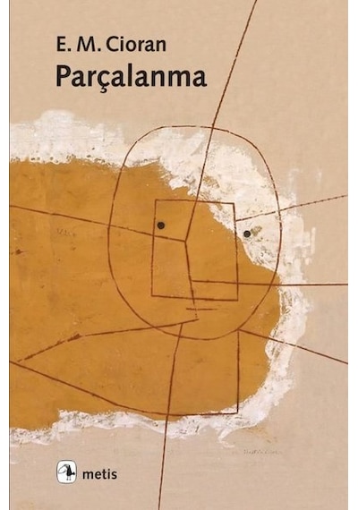 Parçalanma - Emil Michel Cioran - Metis Yayınları