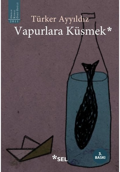 Vapurlara Küsmek - Türker Ayyıldız - Sel Yayıncılık