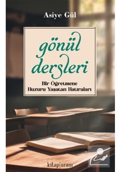 Gönül Dersleri / Asiye Gül