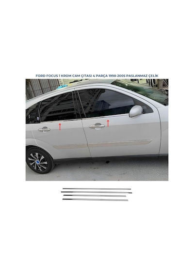 Ebal Otomotiv Ford Focus 1 Krom Cam Çıtası 4 Prç. 1998-2005 P.Çelik