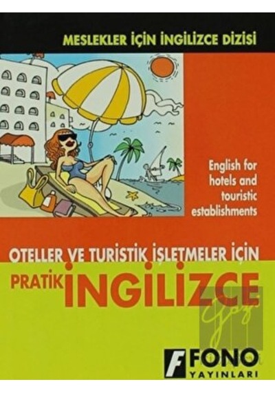 Oteller Ve Turistik İşletmeleri İçin Pratik İngilizce - Şevket Serdar Türet - Fono Yayınları