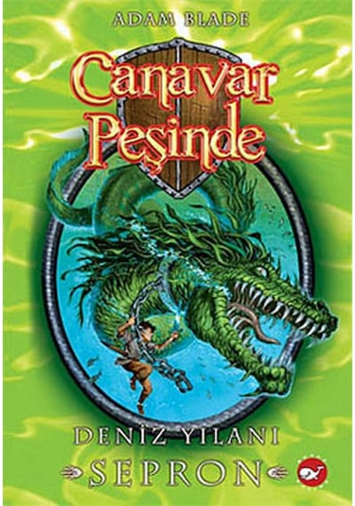 Canavar Peşinde 2 - Deniz Yılanı Sepron - Adam Blade - Beyaz Balina Yayınları
