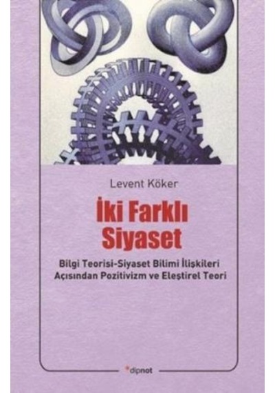 İki Farklı Siyaset - Levent Köker - Dipnot