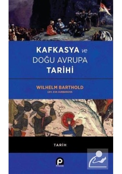 Kafkasya Ve Doğu Avrupa Tarihi / Wilhelm Barthold 9789753525718