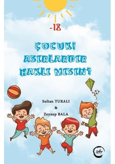 Çocuk! Asırlardır Haklı mısın? - Sultan Turalı - Sıfır Yayınları
