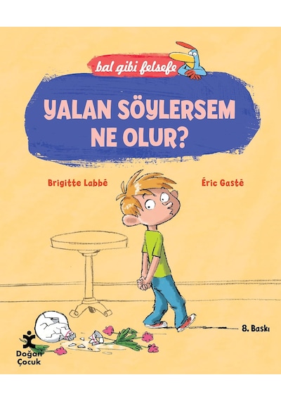 Yalan Söylersem Ne Olur : Bal Gibi Felsefe