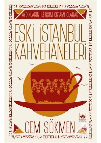 Eski İstanbul Kahvehaneleri - Cem Sökmen - Ötüken Neşriyat