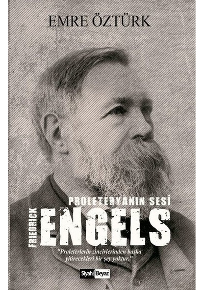 Friedrick Engels-Proleteryanın Sesi - Emre Öztürk - Siyah Beyaz