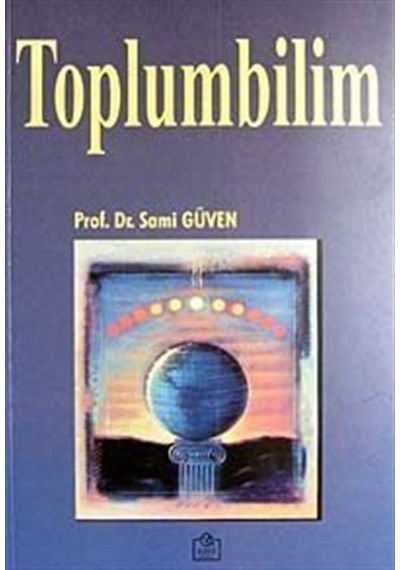 Toplum Bilimi / Prof.Dr. Sami Güven