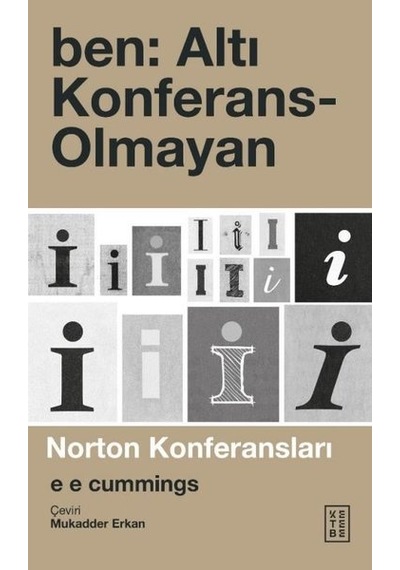 Ben: Altı Konferans-Olmayan - E. E. Cummings - Ketebe