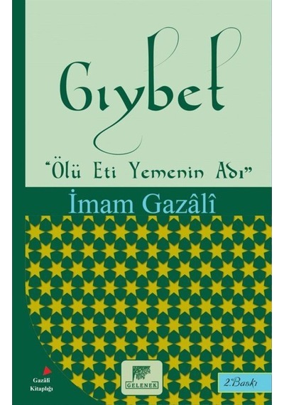 Gıybet-Ölü Eti Yemenin Adı - İmam Gazali - Gelenek Yayınları