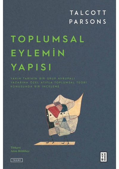 Ketebe Toplumsal Eylemin Yapısı (2 Cilt) 9786258486612