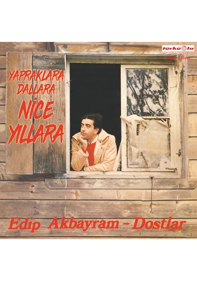 Edip Akbayram - Nice Yıllara Gülüm Plak