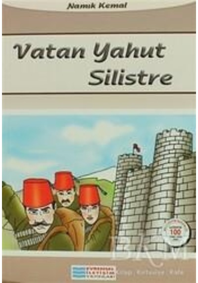 Vatan Yahut Silistre - Namık Kemal - Evrensel