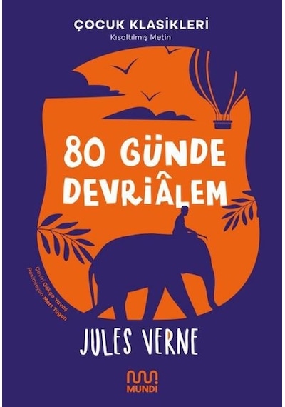 80 Günde Devrialem - Çocuk Klasikleri - Kısaltılmış Metin - Jules Verne - Mundi