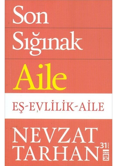 Son Sığınak Aile - Nevzat Tarhan - Timaş Yayınları