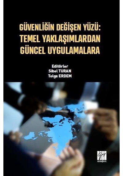 Güvenliğin Değişen Yüzü : Temel Yaklaşımlardan Güncel Uygulama...