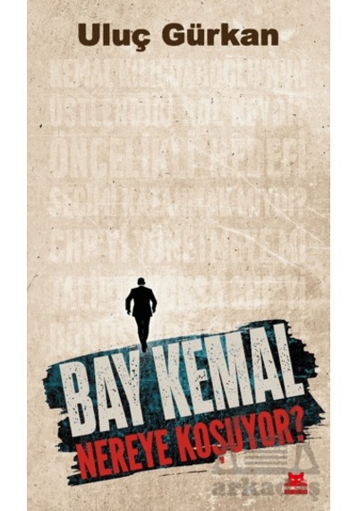 Bay Kemal Nereye Koşuyor Kırmızı Kedi Yayınevi