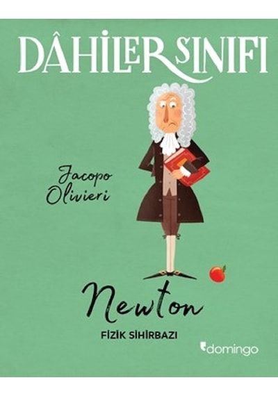 Dahiler Sınıfı-Newton Fizik Sihirba - Jacopo Olivieri - Domingo Yayınevi