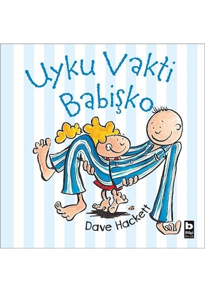 Uyku Vakti Babişko - Dave Hackett - Bilgi Yayınevi