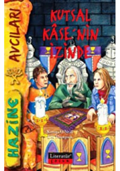 Kutsal Kase'nin İzinde - Catherine O'Neill Grace - Literatür Çocuk