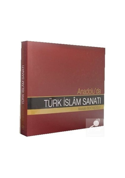 Anadolu'da Türk İslam Sanatı - Abdulbaki İşcan - Diyanet İşleri Başkanlığı