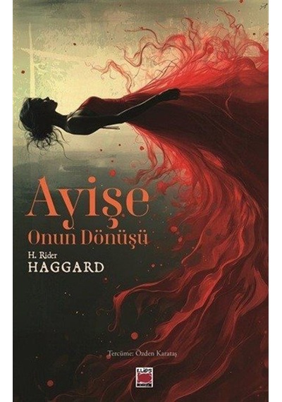 Ayişe & Onun Dönüşü / H. Rider Haggard