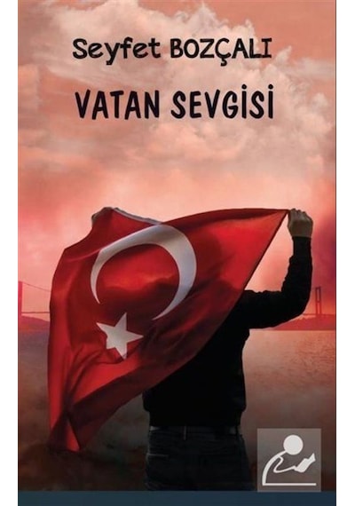 Vatan Sevgisi - Seyfet Bozçalı - Platanus Publishing