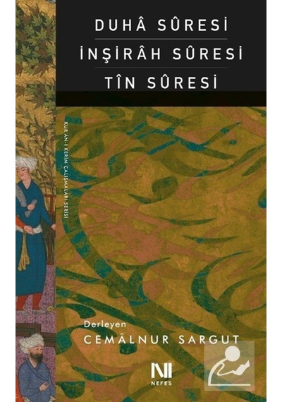 Duha Suresi, İnşirah Suresi, Tin Suresi / Cemalnur Sargut 9786059901642