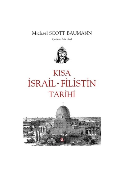 Kısa İsrail-filistin Tarihi / Michael Scott-baumann