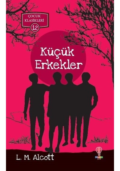 Küçük Erkekler-Çocuk Klasikleri 12 - Louisa May Alcott - Dahi Çocuk
