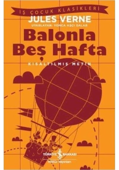 Iş Bankası Yayınları Balonla Beş Hafta (Kısaltılmış) Jules Verne