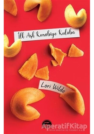Ilk Ask Kurabiye Kulubu - Lori Wilde - Martı Yayınları