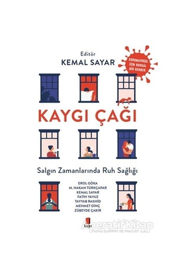 Kaygı Çağı-Salgın Zamanında Ruh Sağlığı - Kemal Sayar - Kapı Yayınları