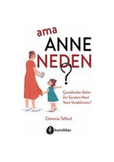 Ama Anne Neden? - Clemmie Telford - Kuraldışı Yayınları