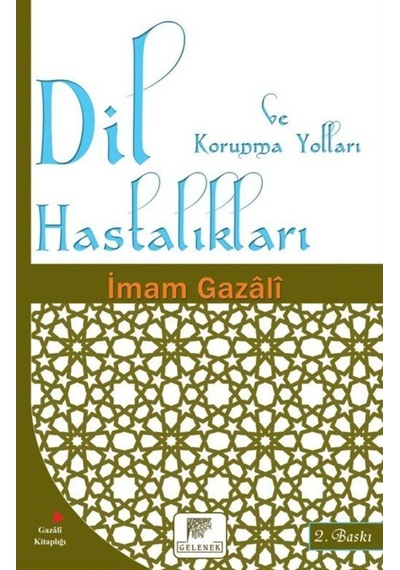 Dil Hastalıkları ve Korunma Yolları - İmam Gazali - Gelenek Yayınları