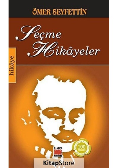 Seçme Hikayeler - Ömer Seyfettin - Elips Kitapları