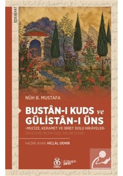 Bustan-ı Kuds Ve Gülistan-ı Üns -mucize, Keramet Ve İbret Dolu...