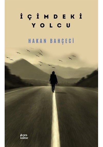 İçimdeki Yolcu / Hakan Bahçeci