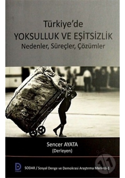 Türkiyede Yoksulluk ve Eşitsizlik - Nedenler Süreçler Çözümler - Sencer Ayata - SDD
