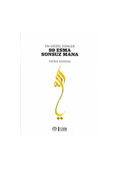 En Güzel İsimler 99 Esma Sonsuz Mana