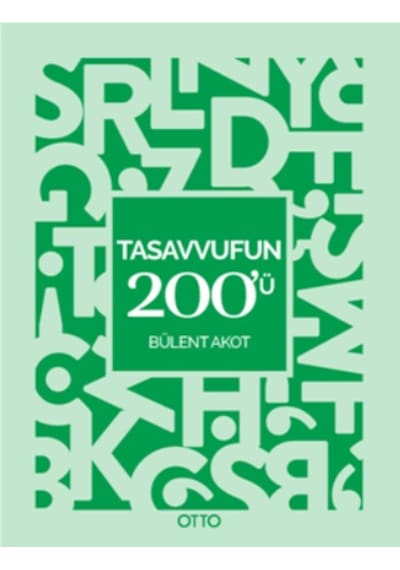 Tasavvuf'un 200'ü - Bülent Akot - Otto